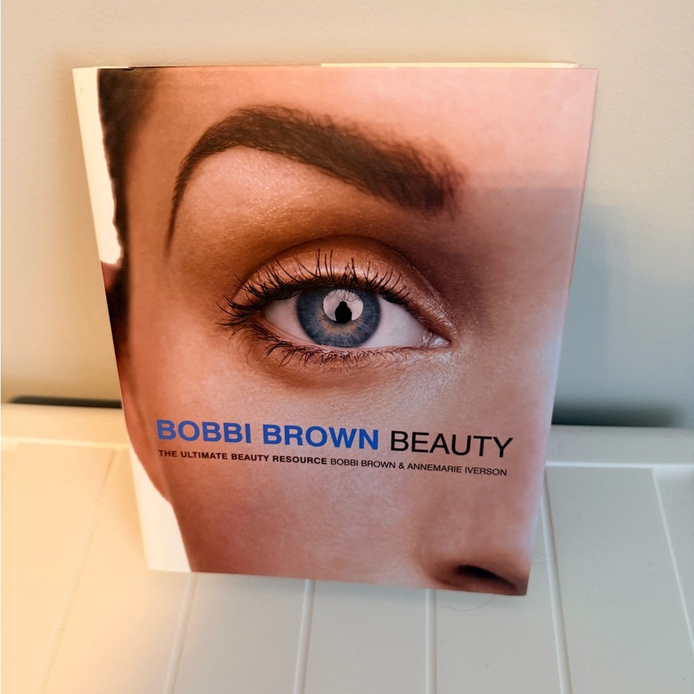 Bobbi Brown Beauty: The Ultimate Beauty Resource An Honest Guide Hardcover Book